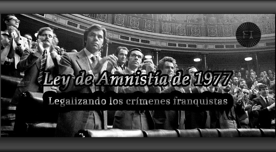 amnistia77 franquismo dictadura fascismo