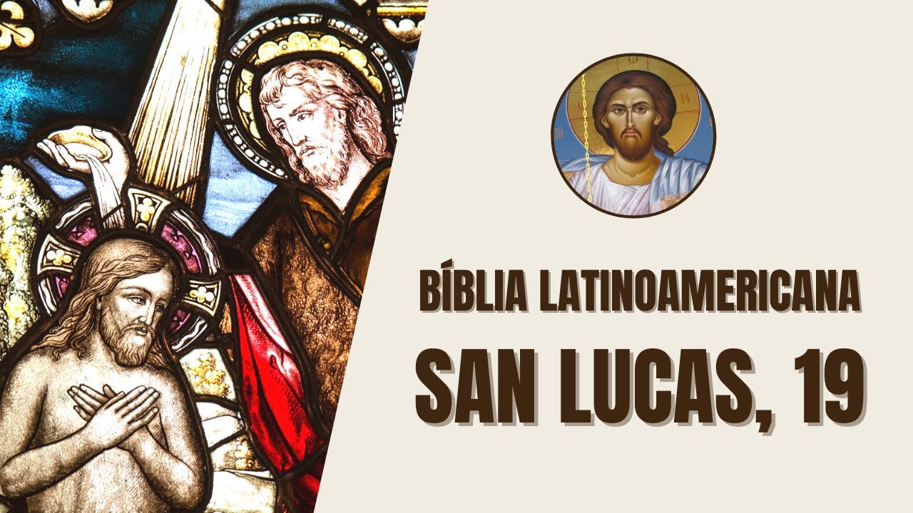 lucas 19 1 10 biblia catolica