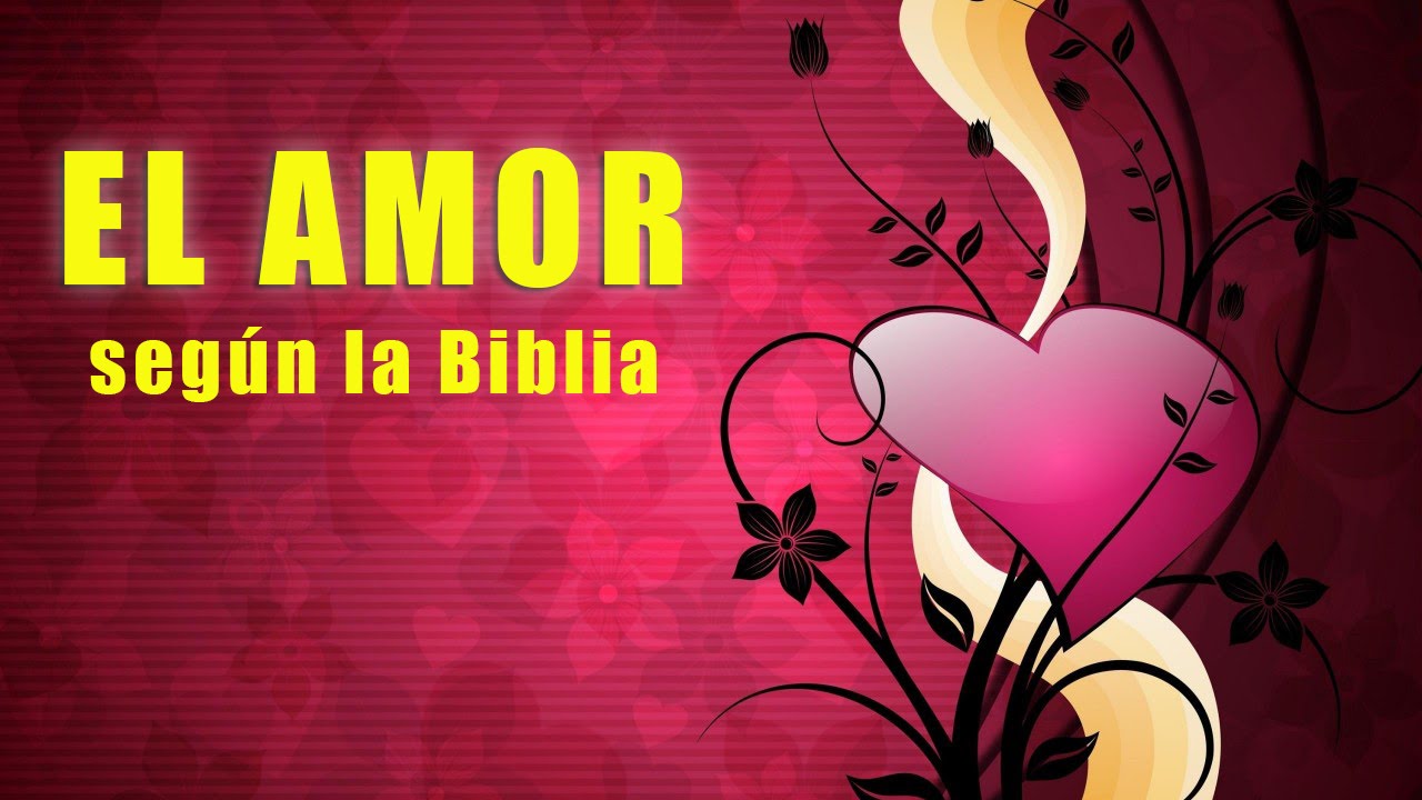que dice la biblia sobre el amor