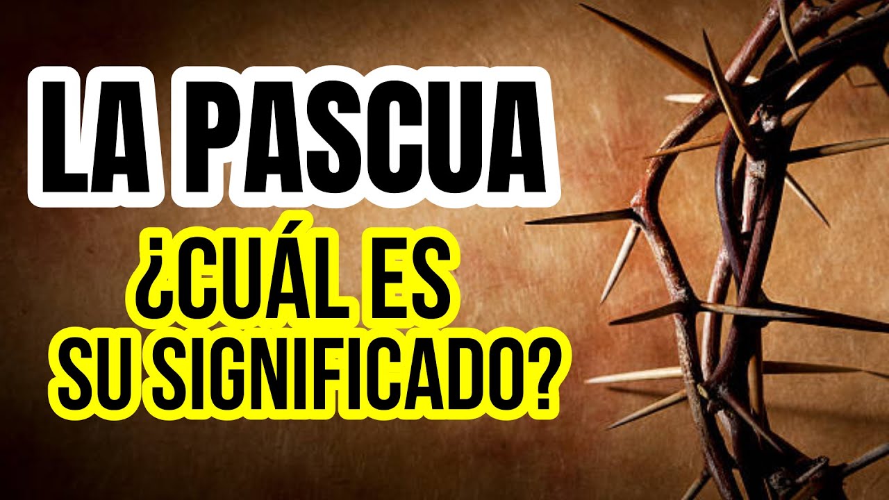 que es la pascua segun la biblia