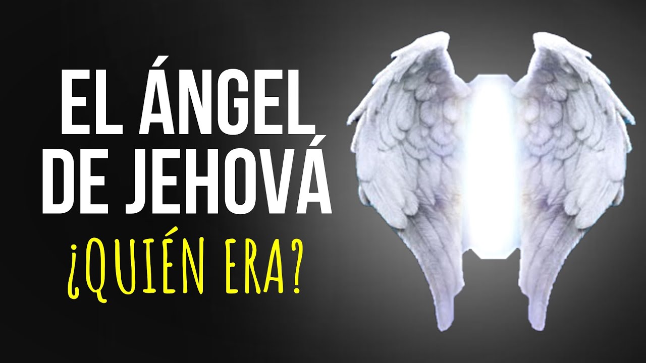 quien es el angel de jehova