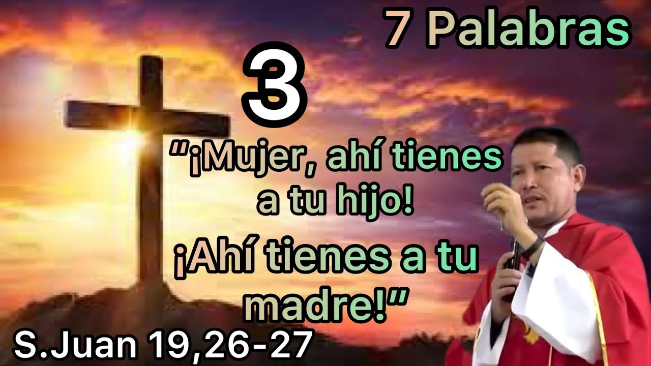 3ra palabra de jesus en la cruz