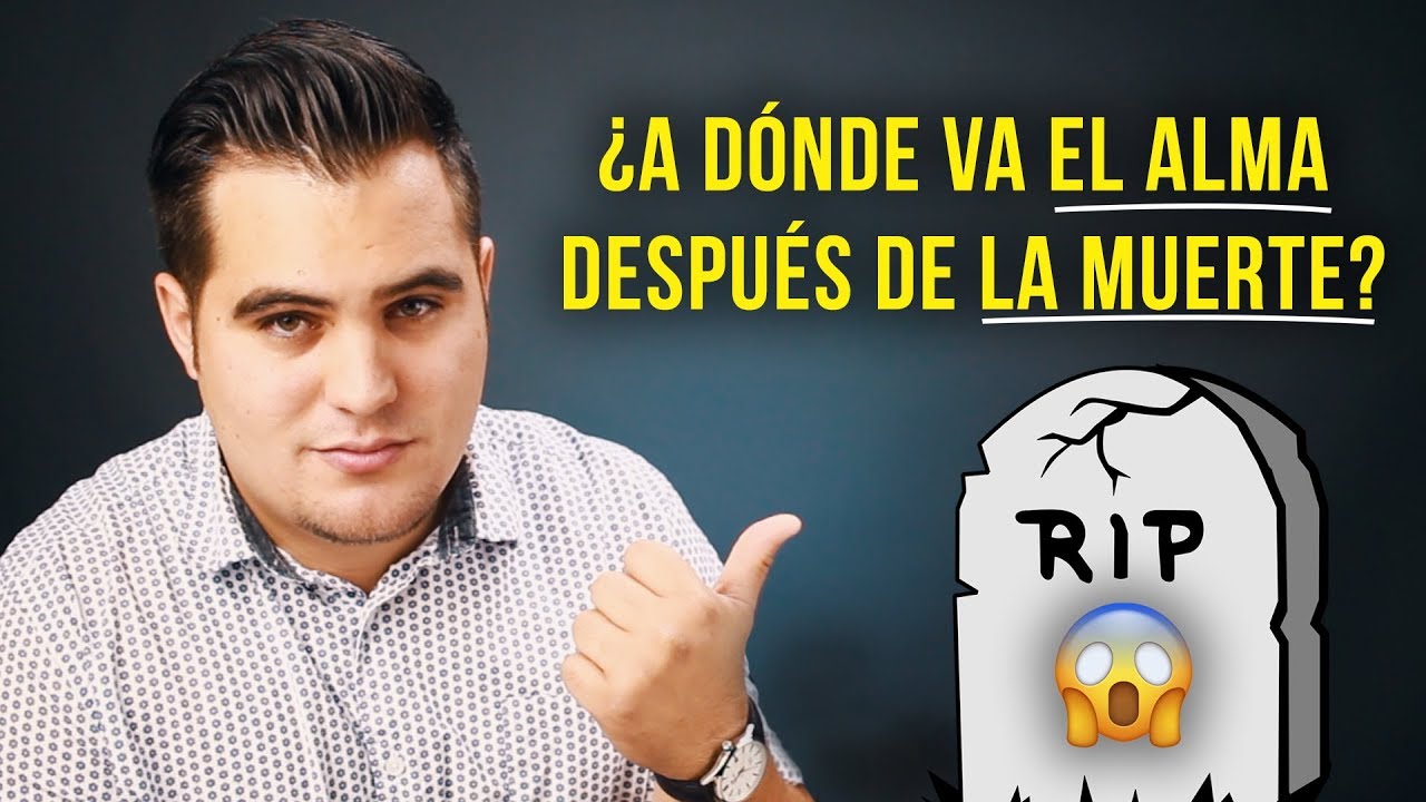 a donde va el alma segun la biblia
