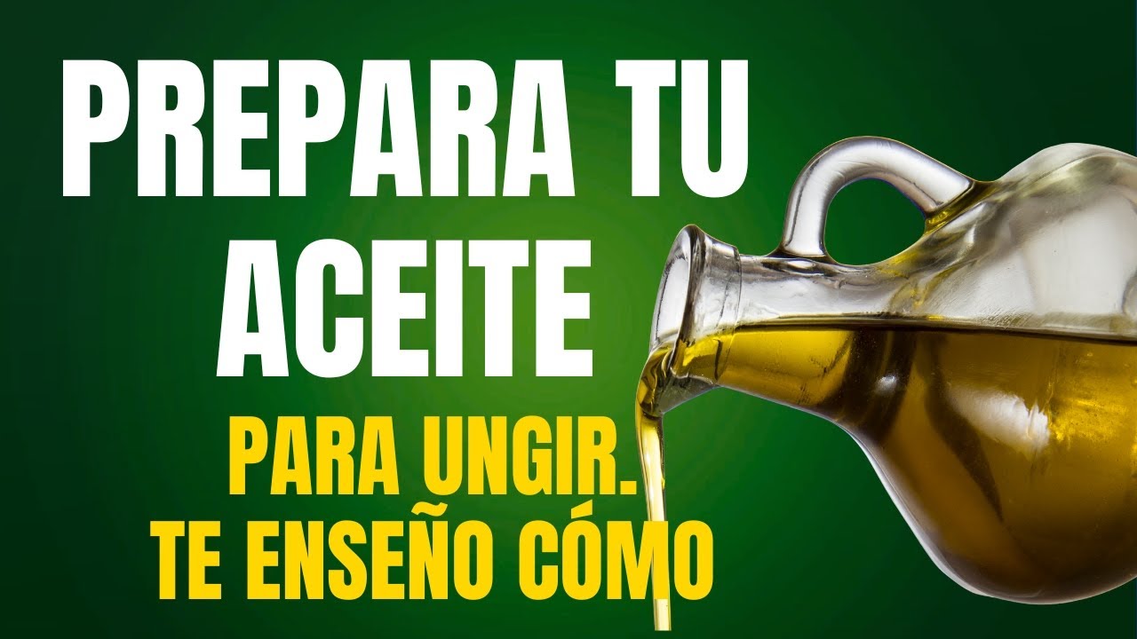 como se prepara el aceite para ungir segun la biblia