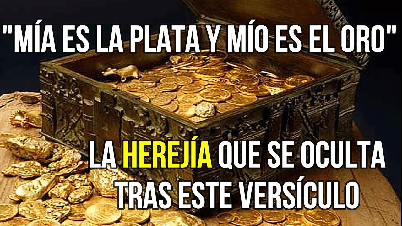 dios es el dueño del oro y la plata