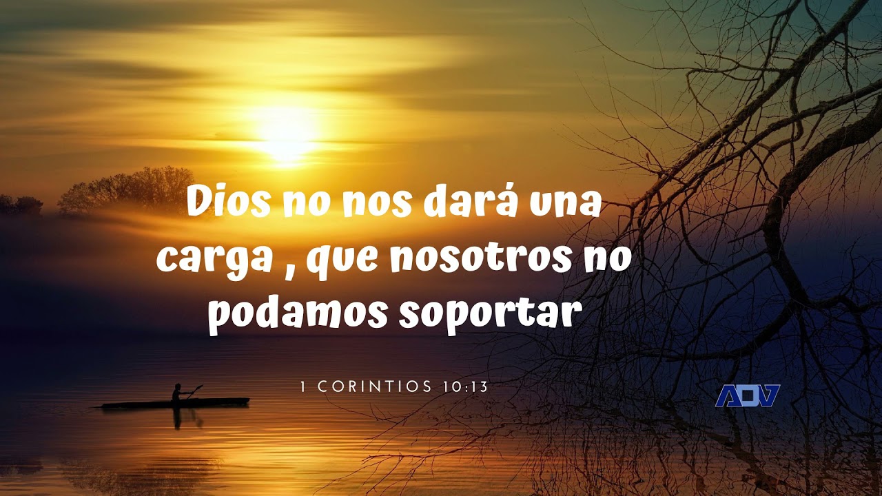 dios no nos da mas de lo que podamos soportar