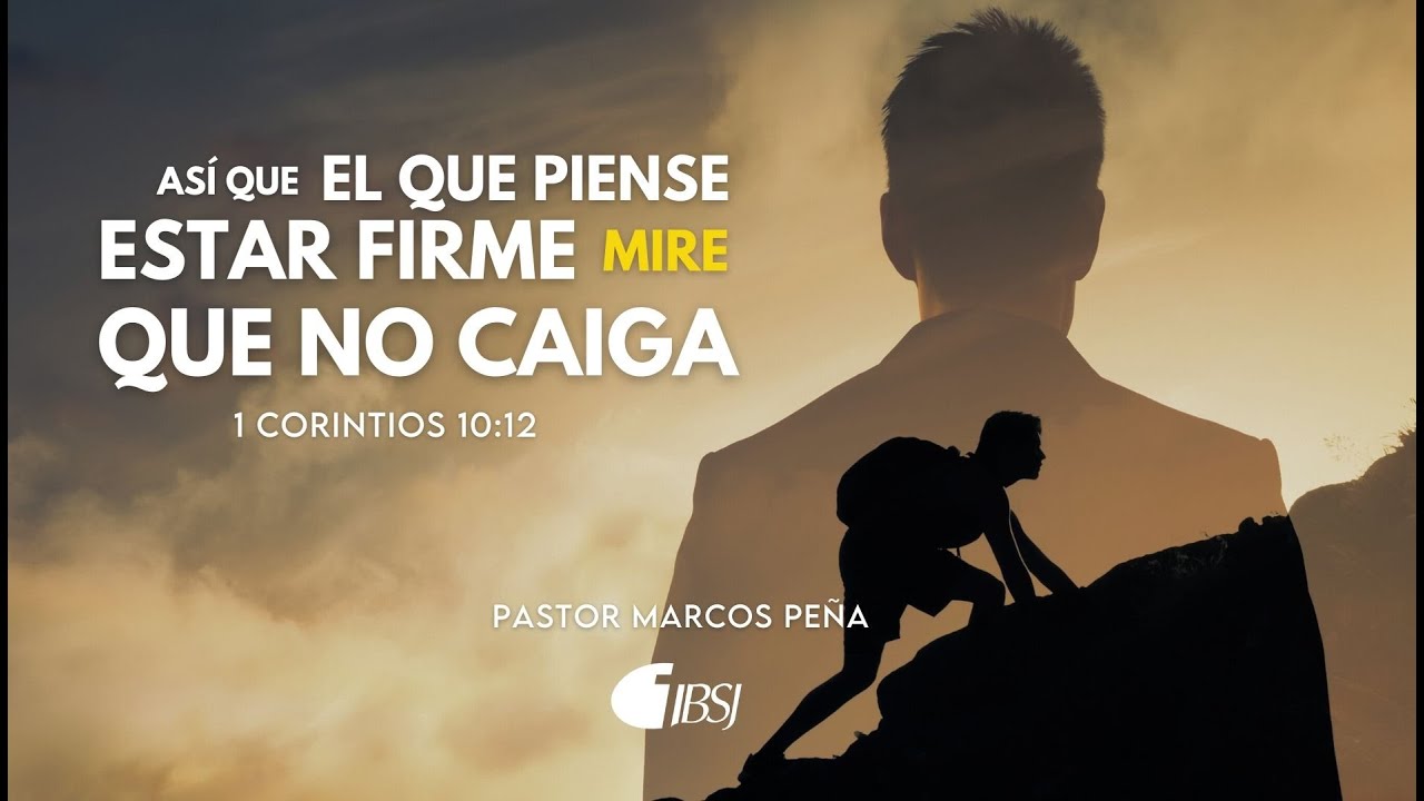 el que este firme mire que no caiga