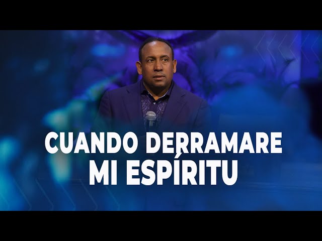 en los postreros dias derramare de mi espiritu