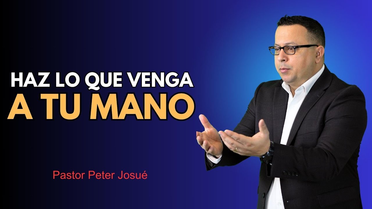 haz lo que te venga a la mano