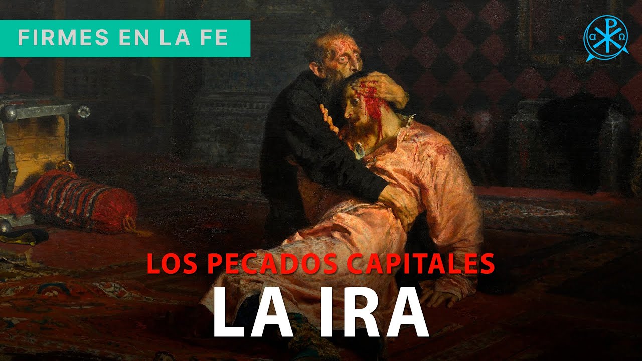 la ira es un pecado capital