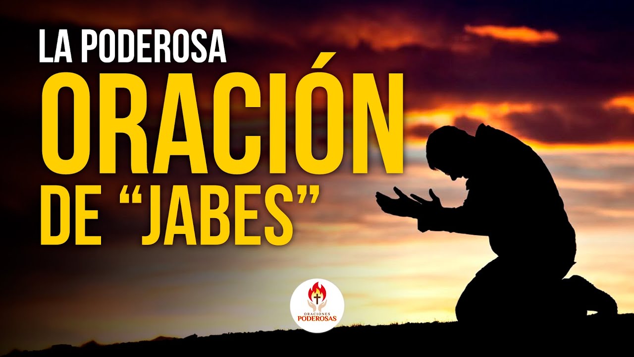 la oracion de jabes una oracion que cambia