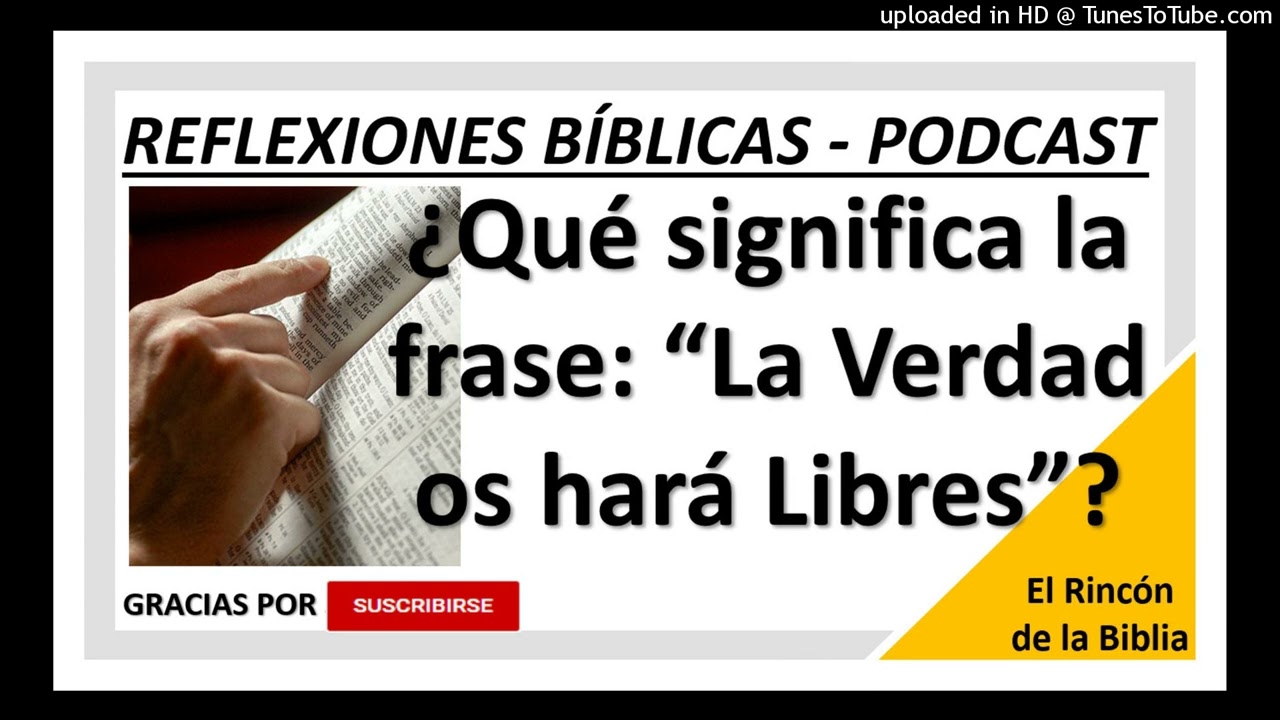 la verdad os hara libres significado