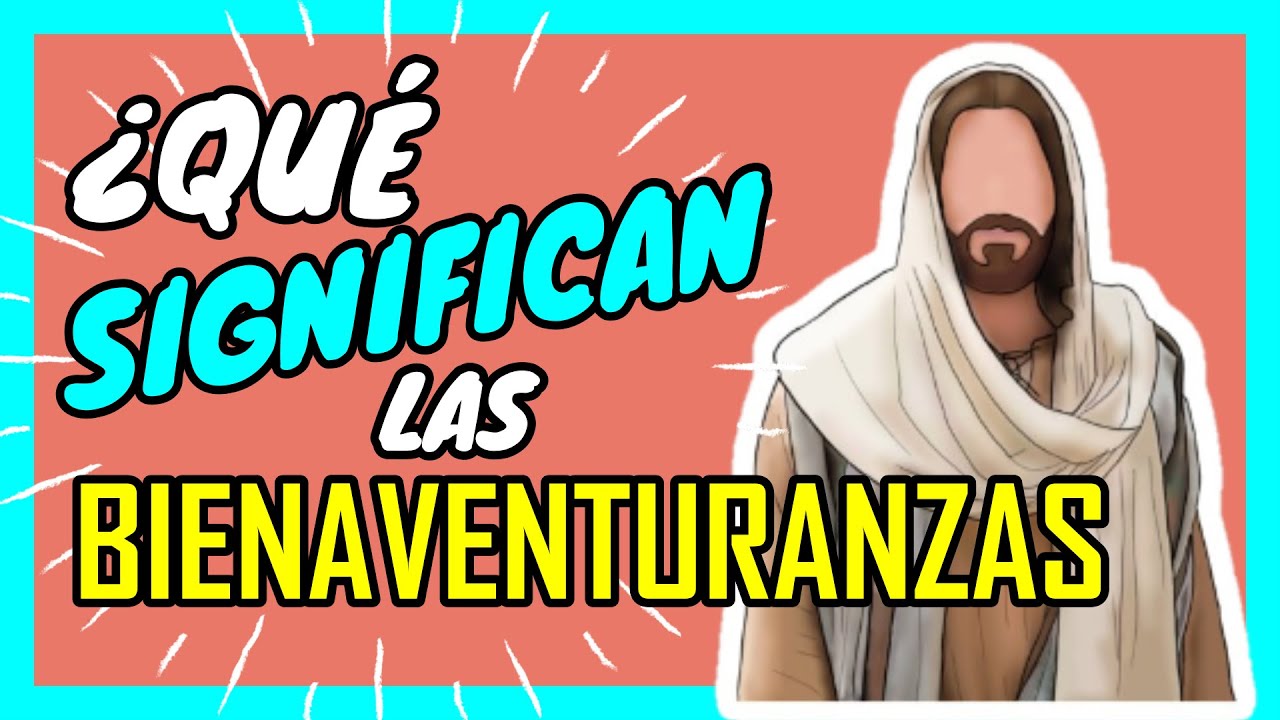 las 12 bienaventuranzas y su significado