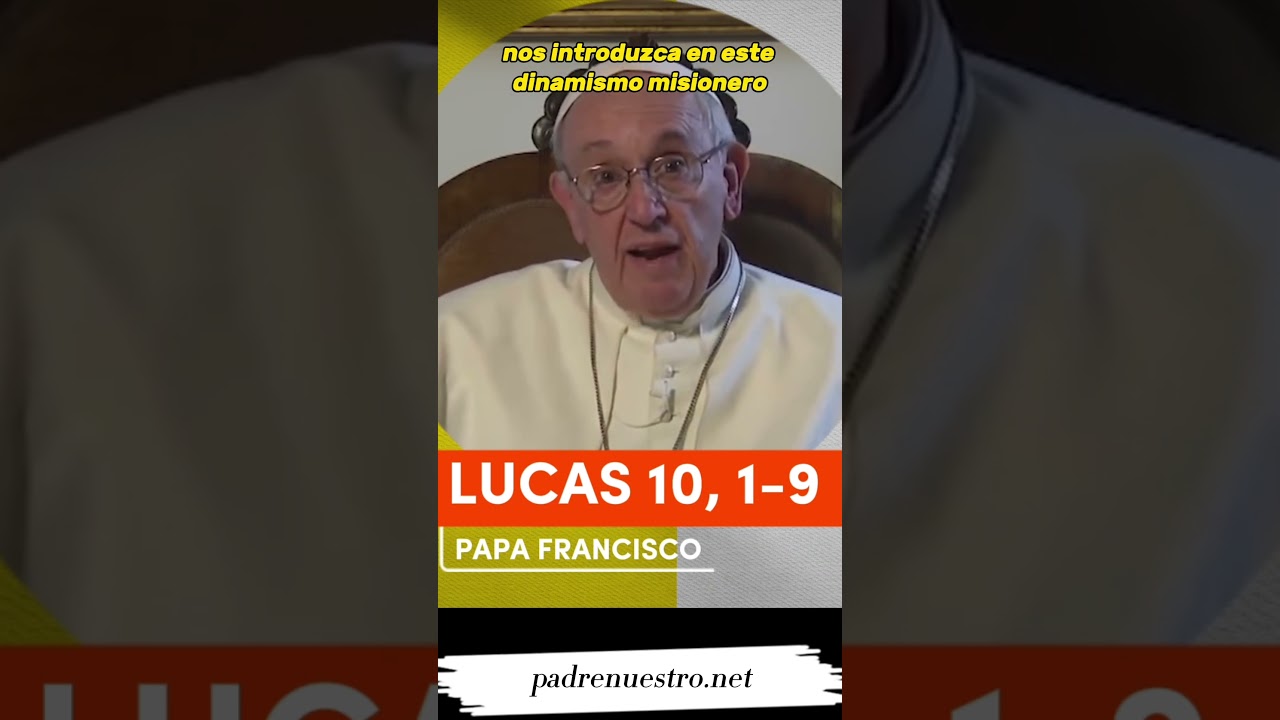 lucas 10 1 9 reflexion catolica
