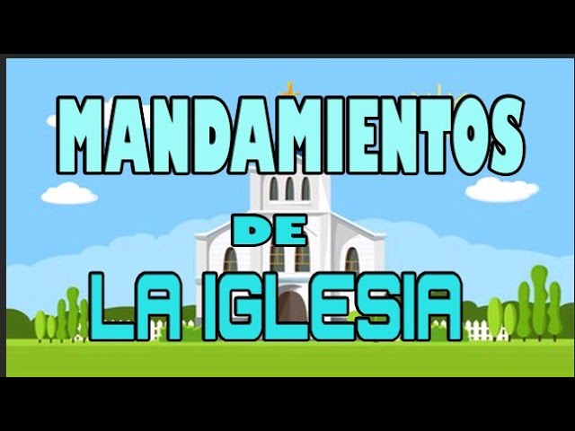 mandamientos de la ley de la iglesia