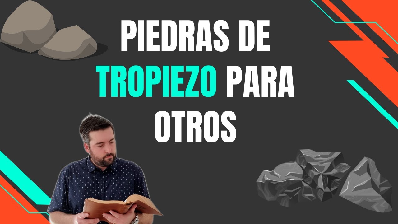 no seas piedra de tropiezo para tu hermano