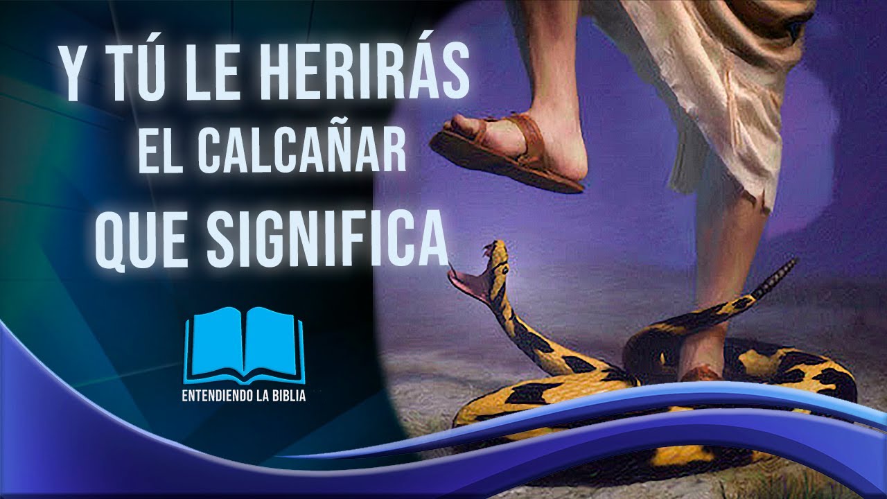 que es calcañar en la biblia