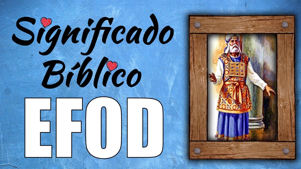 que es efod en la biblia