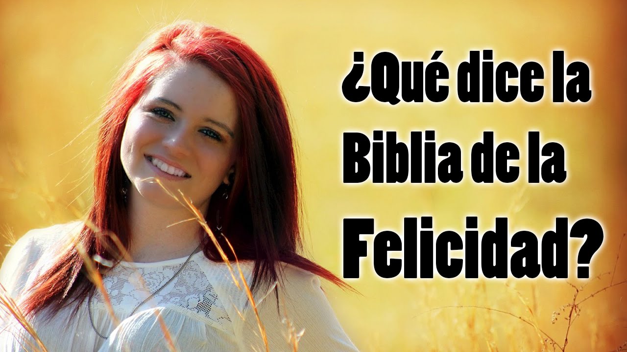 que es la felicidad segun la biblia