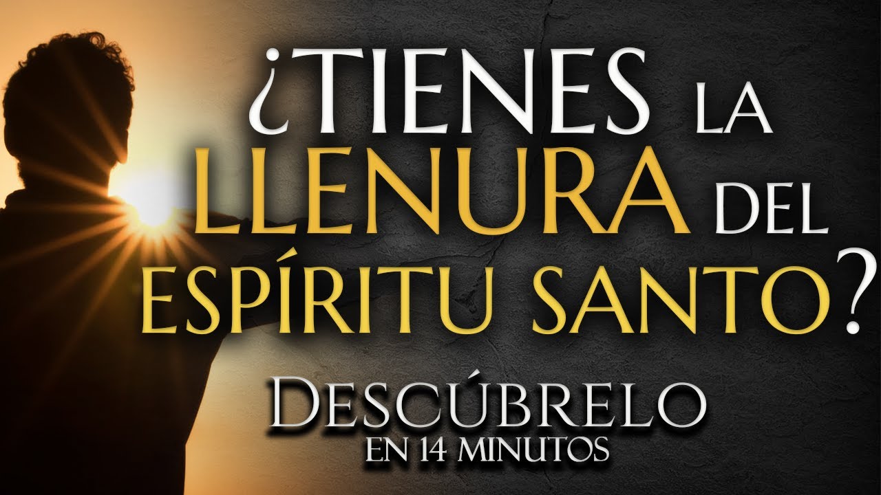 que es la llenura del espiritu santo