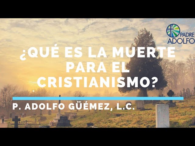 que es la muerte para los cristianos