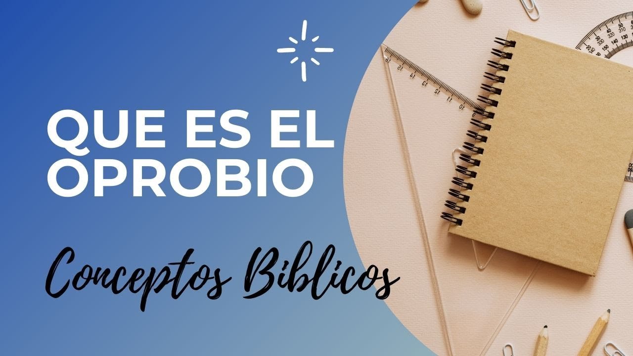 que es oprobio segun la biblia