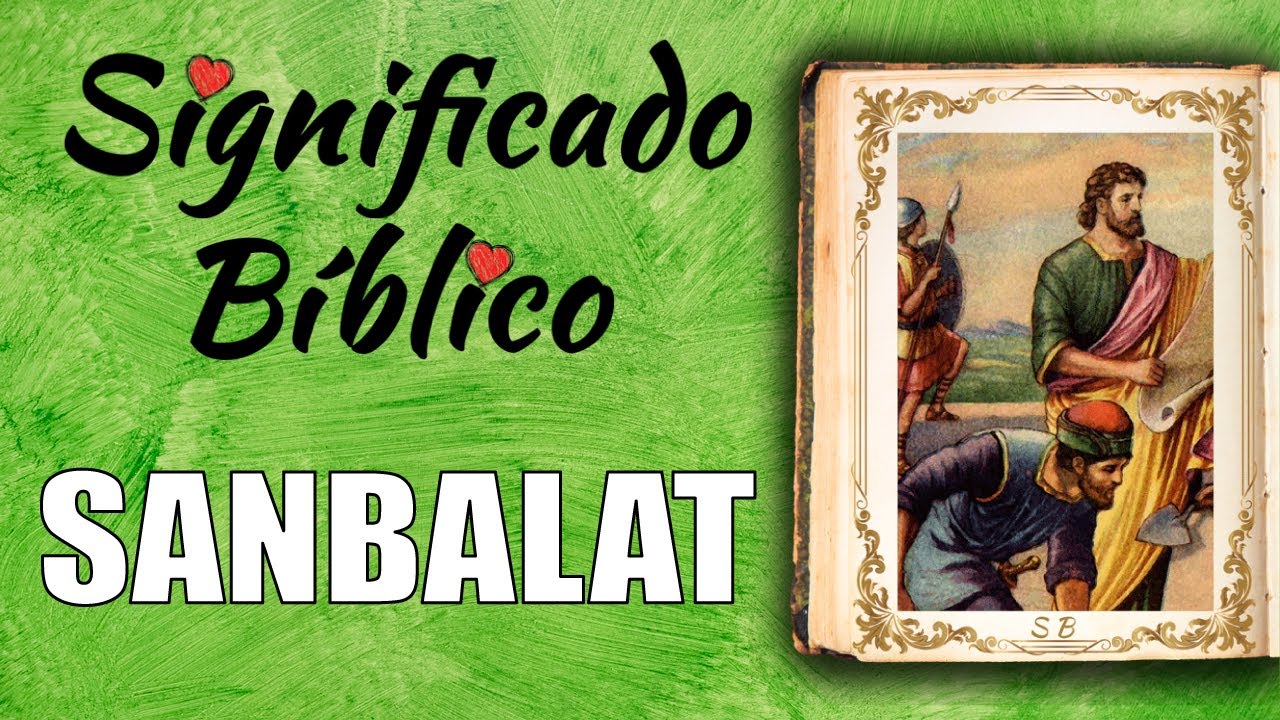 que es sanbalat en la biblia