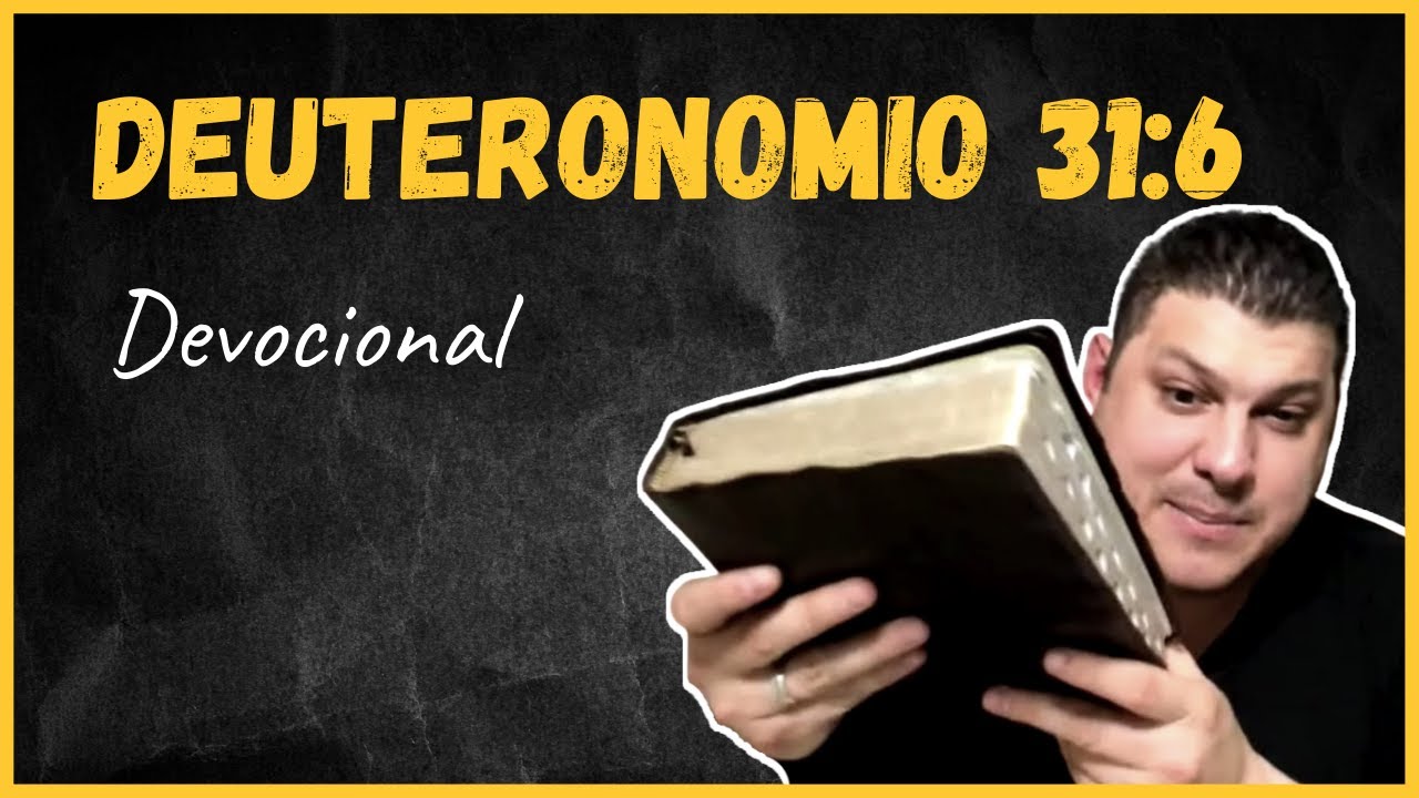 que reflexion nos da dios en deuteronomio 31 versículo 6