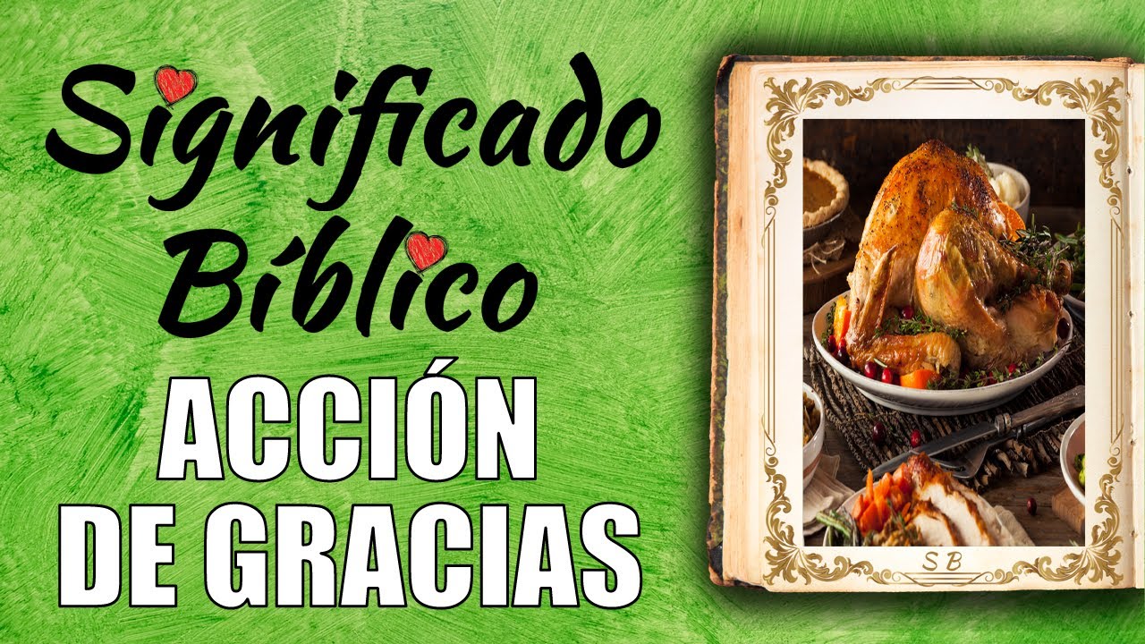 que significa acción de gracias en la biblia