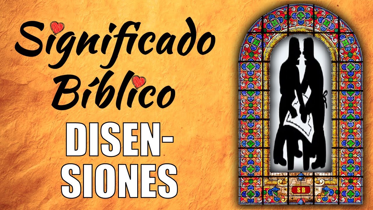 que significa disensiones en la biblia