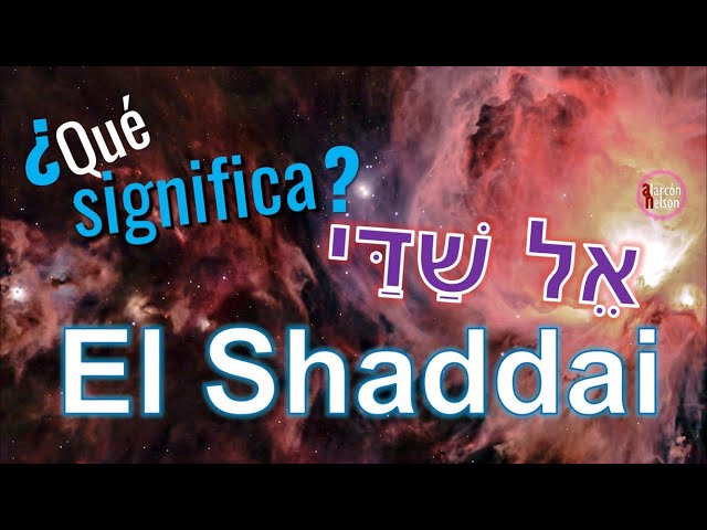 qué significa el shaddai en la biblia