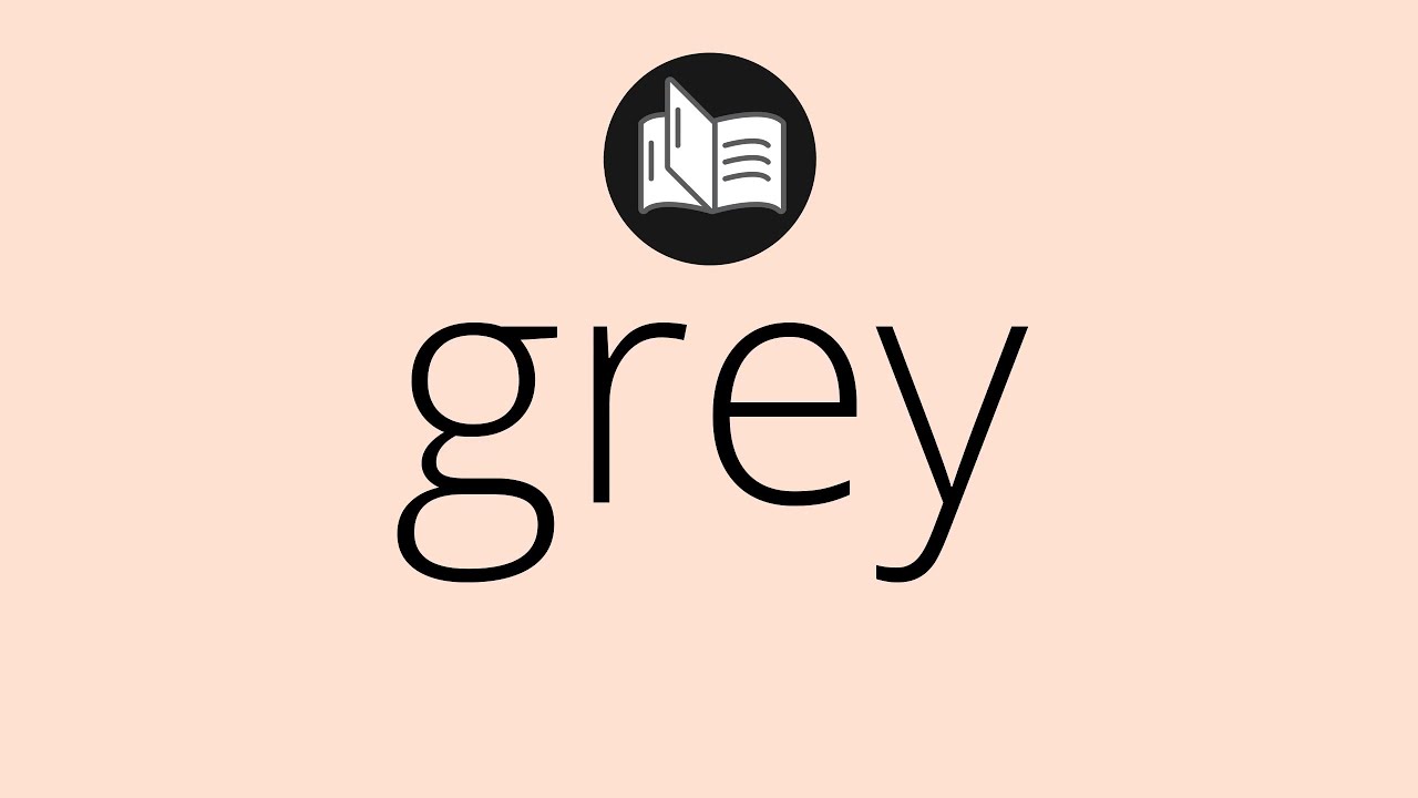 que significa grey en la biblia