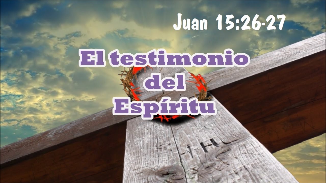 que significa juan 15 26 27
