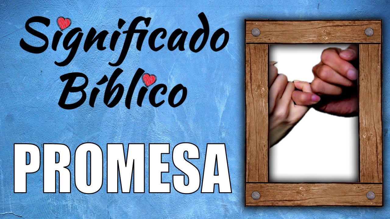 qué significa la palabra promesa en la biblia