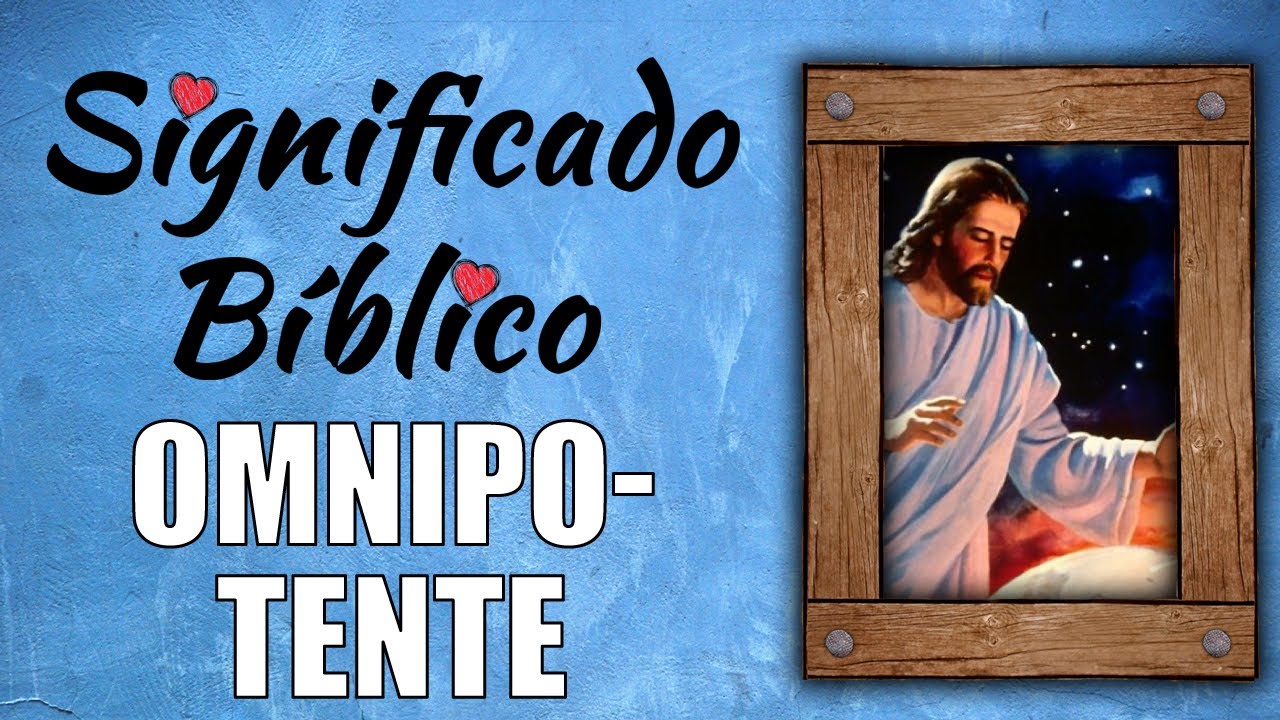 que significa omnipotente en la biblia