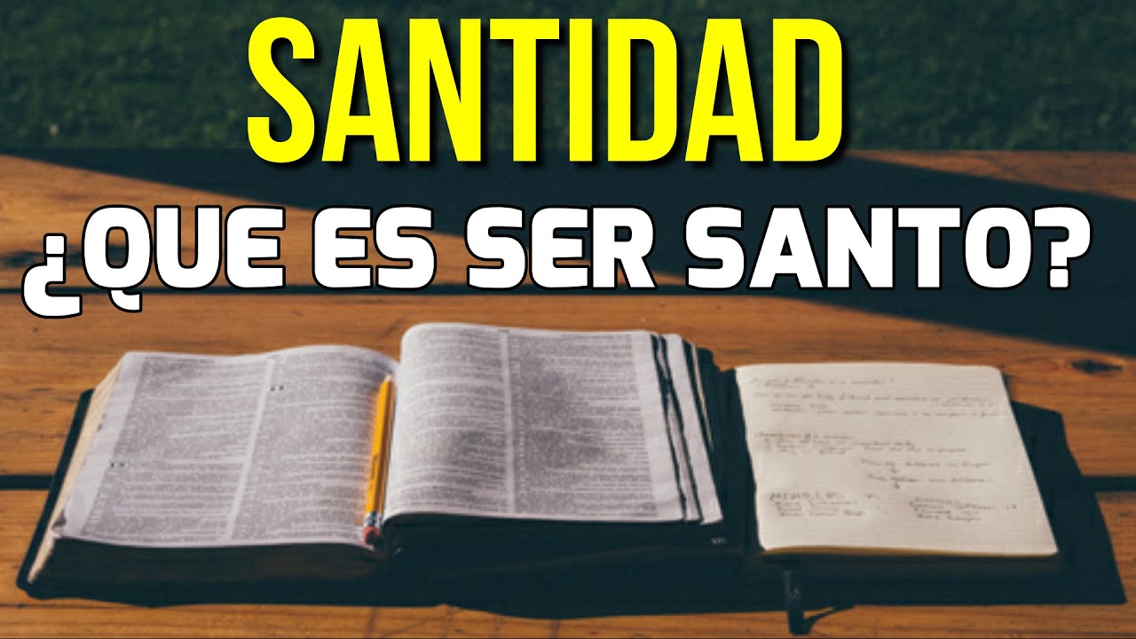 que significa santidad en la biblia