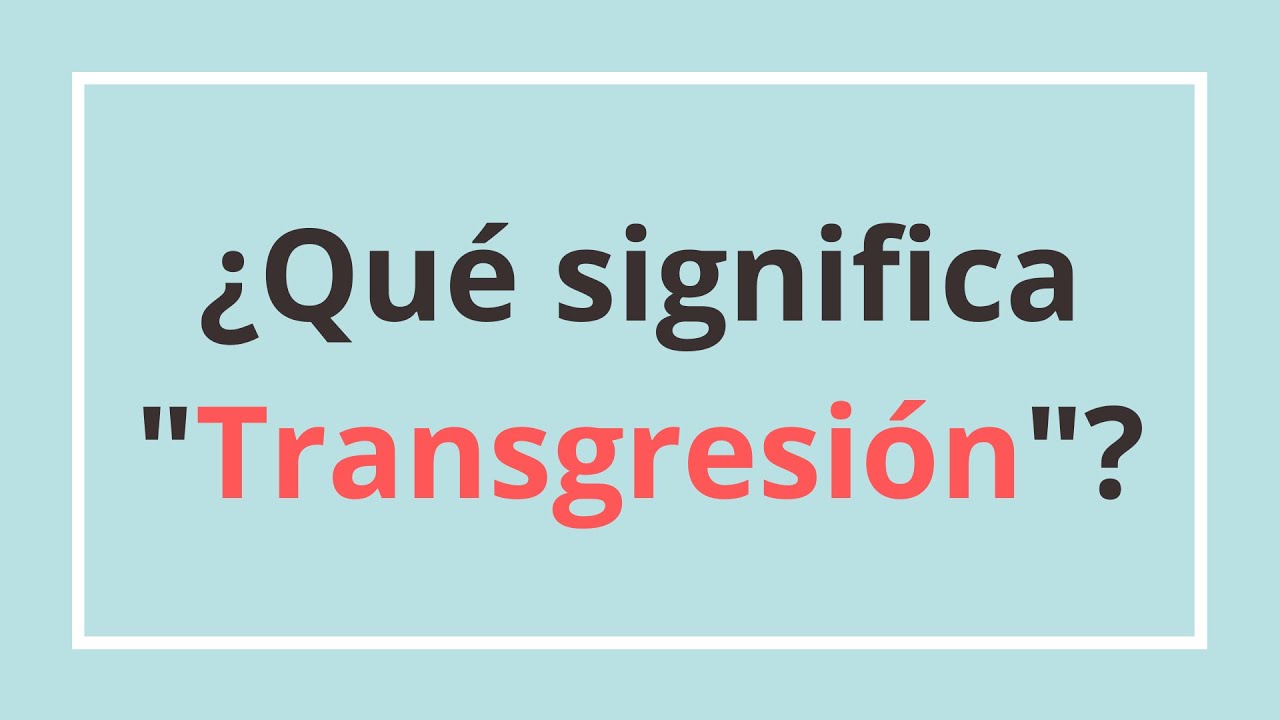 que significa transgresión en la biblia