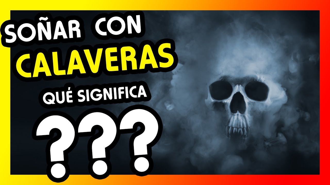 que significa ver una calavera en el cielo
