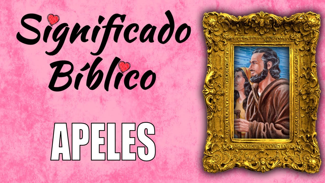 quien fue apeles en la biblia