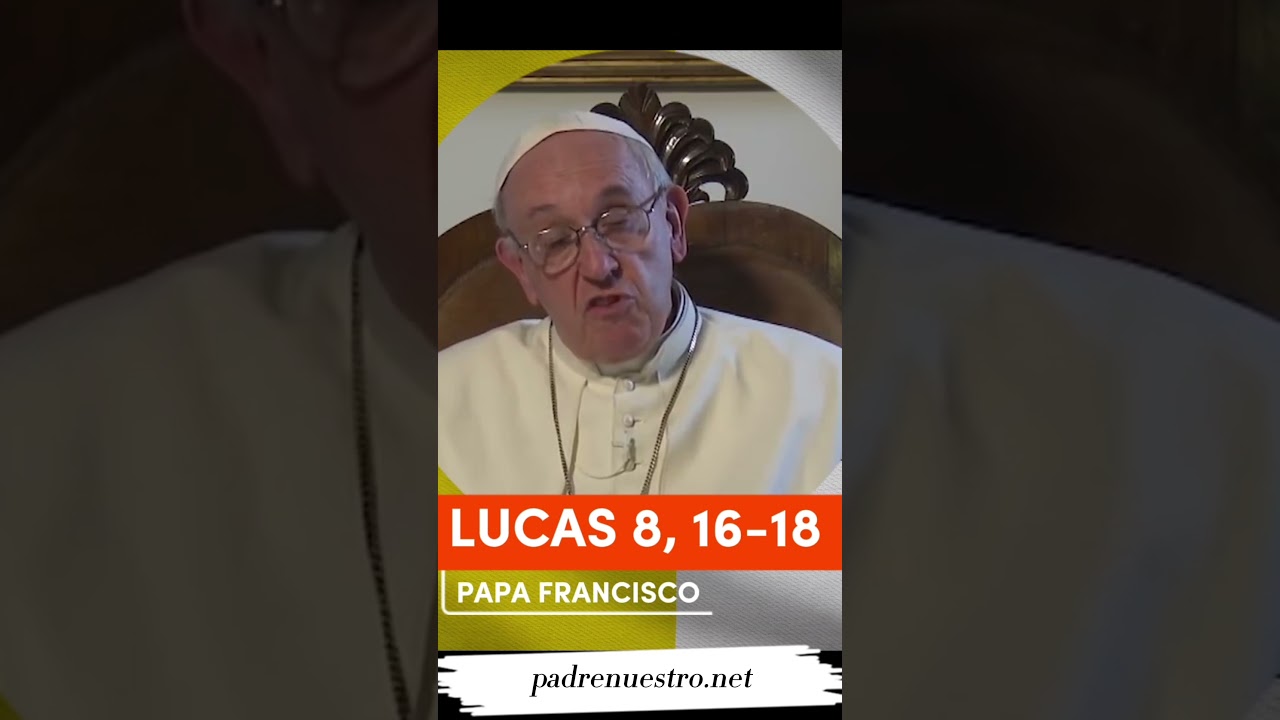 reflexion sobre lucas 8 16 18