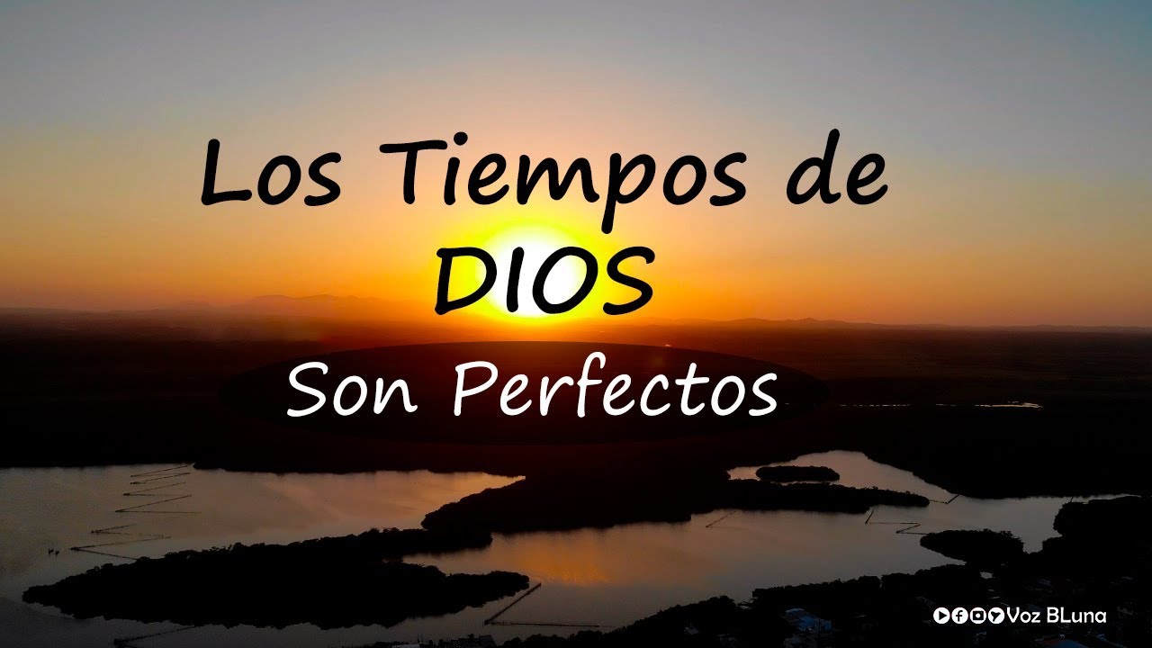 reflexiones el tiempo de dios es perfecto
