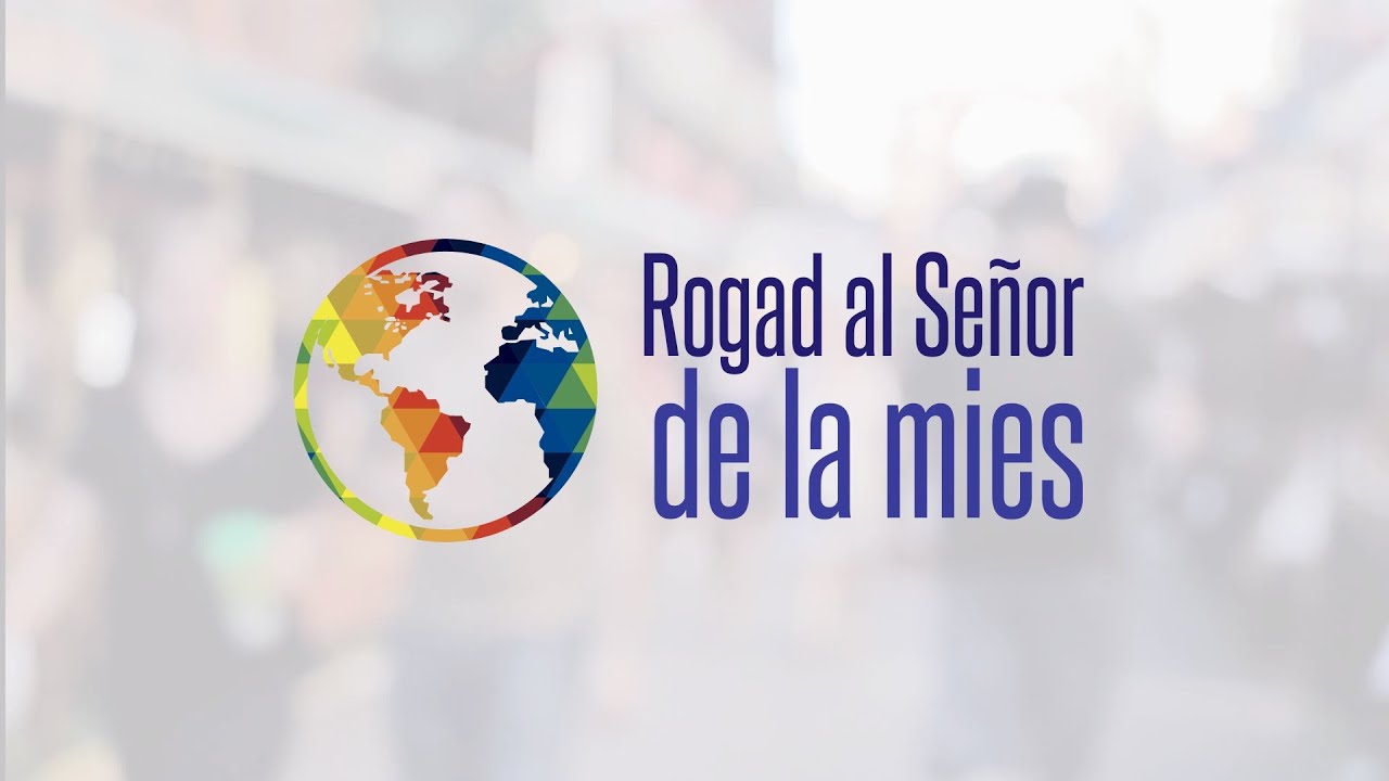 rogad al señor de la mies