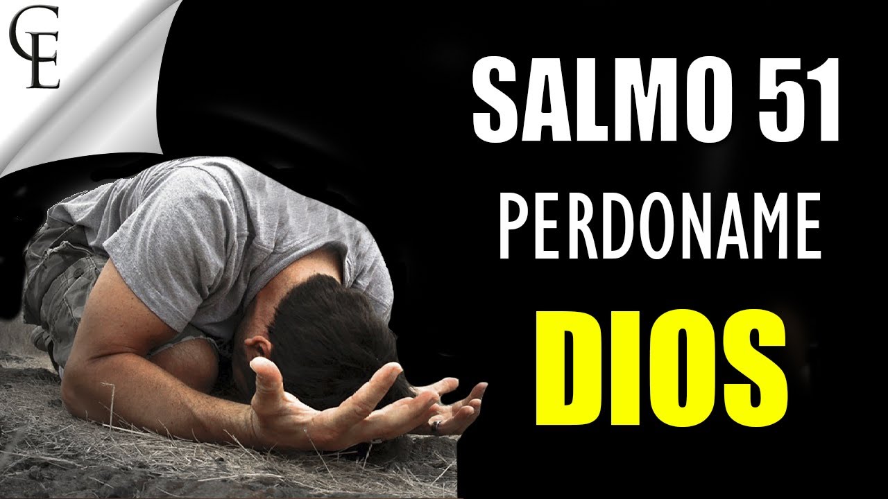 salmo para pedir perdon a dios