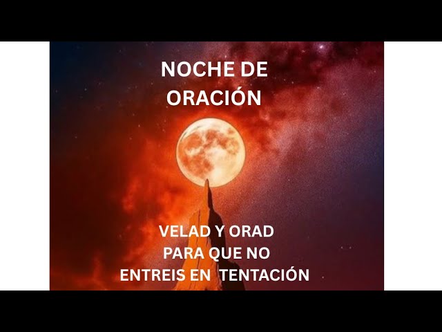 velad y orad en todo tiempo