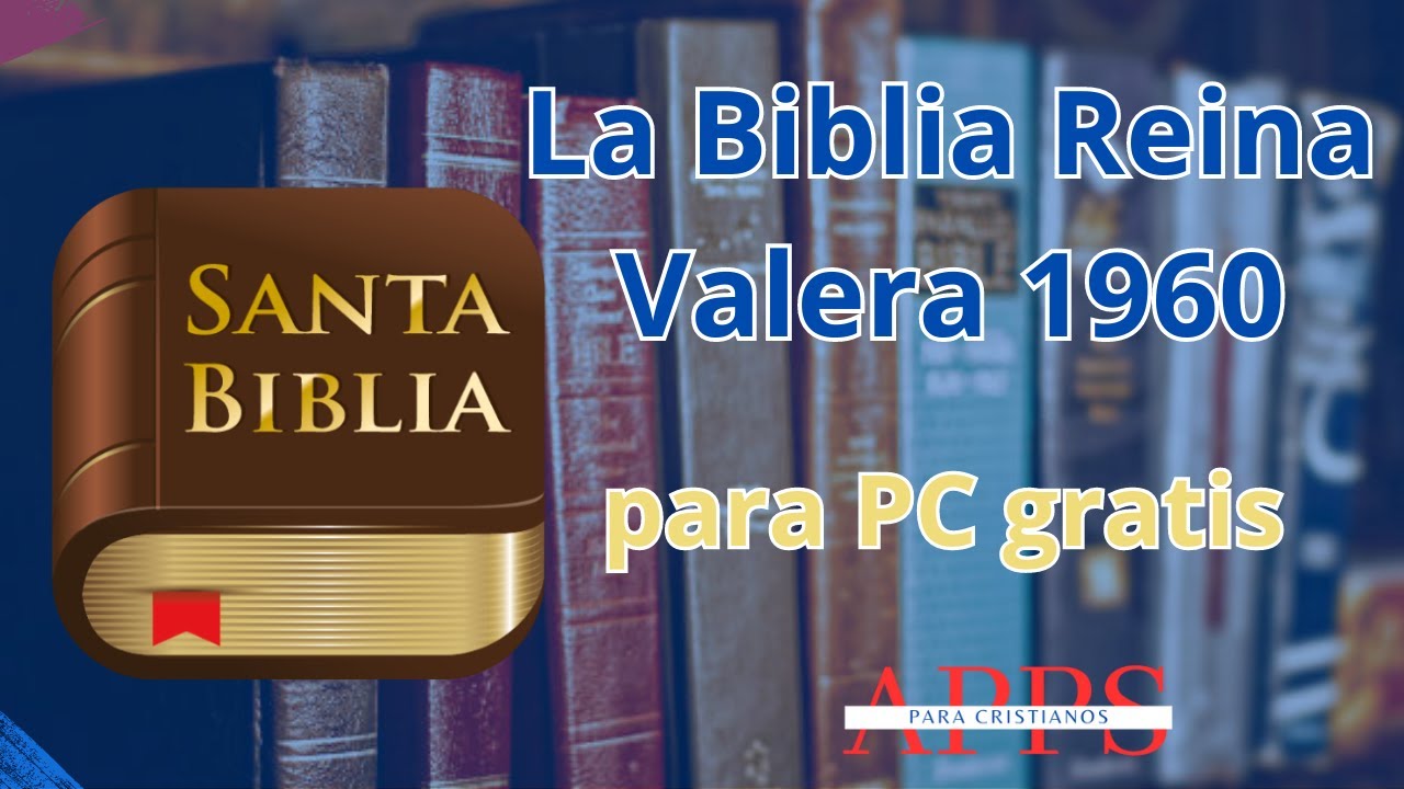 bajar biblia reina valera 1960 gratis