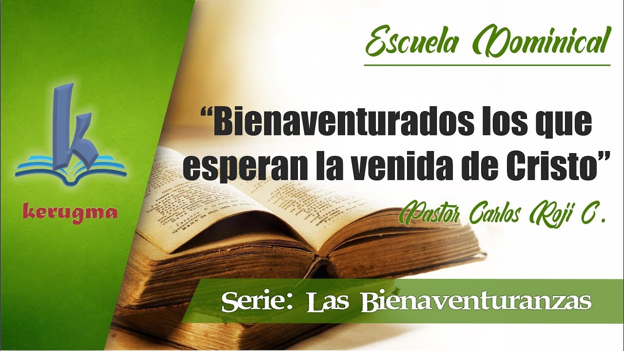 bienaventurados los que esperan su venida