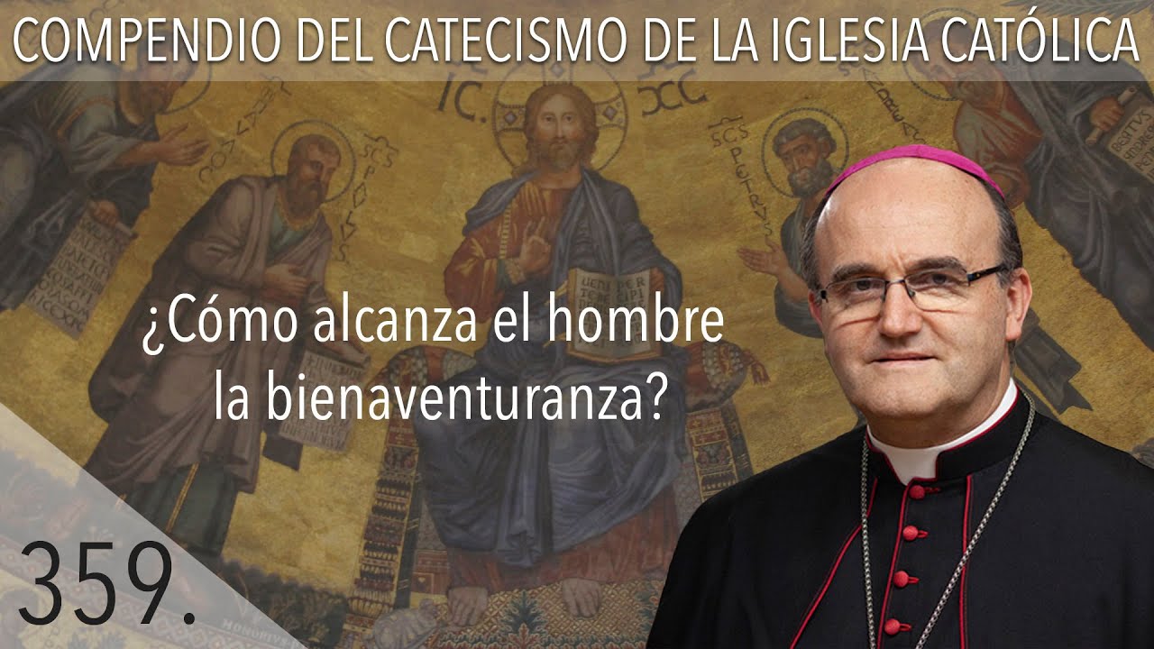como alcanza el hombre la bienaventuranza