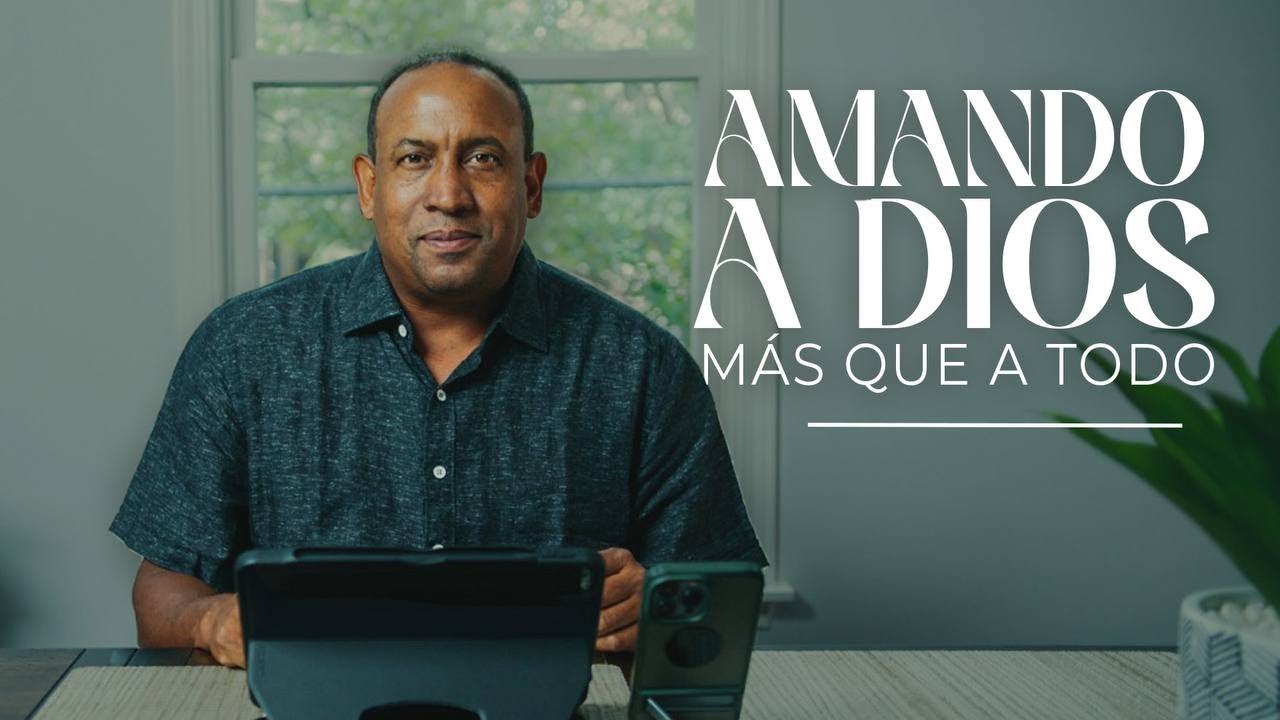 como amar a dios con todo el corazon