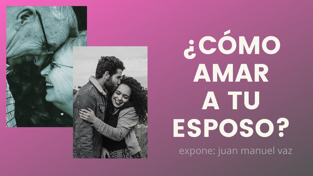 como amar a mi esposo segun la biblia