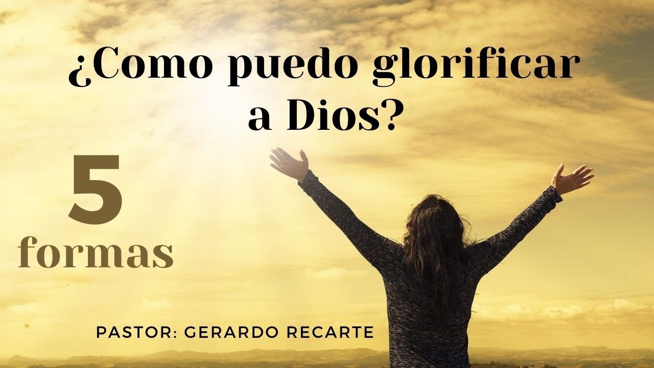 como glorificar a dios con nuestro cuerpo